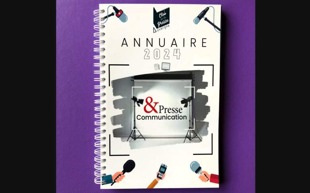 Parution de l’annuaire 2024 du Club de la presse Auvergne